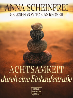 cover image of Achtsamkeitswege durch eine Einkaufsstraße (ungekürzt)
